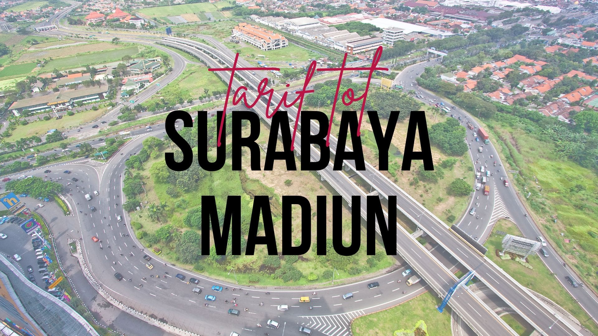 Info Tarif Tol Surabaya Madiun Oktober 2022